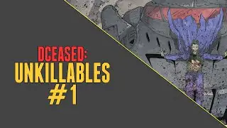 Escape from Gotham | DCEASED: Unkillables #1 Review