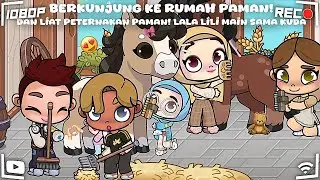 (AVATAR WORLD) BERKUNJUNG KE RUMAH PAMAN ! DAN LIAT PETERNAKAN PAMAN! LALA LILI MAIN SAMA KUDA