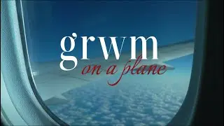 GRWM | Flight edition ✈️ #grwm #travel #inflight