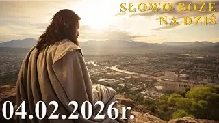 Słowo Boże na dziś 04.02.2026r.