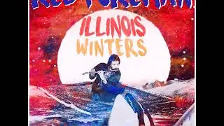 Red Foreman - Illinois Winters 2