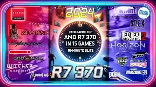 ⭕AMD R7 370 in 9 Games | Gaming in 2024