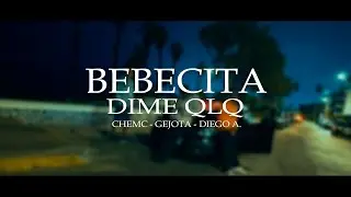 Bebecita Dime Qlq - Gejota, Chemc & Diego A. (Produced by Silence Company)