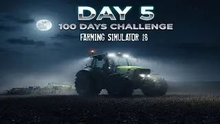 FS 18 | DAY 5 | 100 Days Farming Challenge Tractor Upgrade New Wheat Field Harvest | Hindi Gameplay