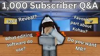 1,000 Subscriber Q&A | 1,000 Subscriber Special