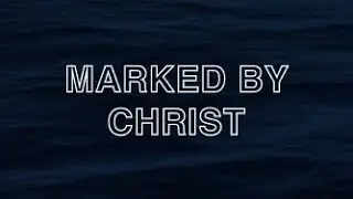 Marked by Christ || Harvest Bible Chapel Barbados