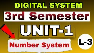 Digital System | 3rd Semester Unit-1 | Number System (Lecture-3 ) 2nd Year RGPV 