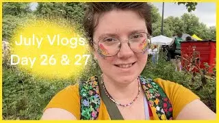 July Vlogs Day 26 & 27 || Glitter, my birthday