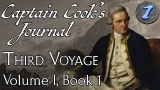 The Journal of Captain Cook: Voyage 3, Volume I, Book 1