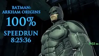 Batman: Arkham Origins 100% Speedrun (8:25:36) [Old]