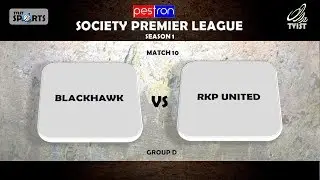 SPL Season 1: Match 10 - JH Blackhawk Vs RKP United