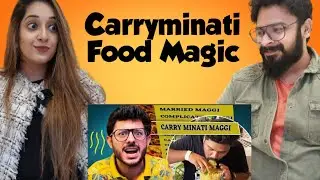 INDIAN FOOD MAGIC | CARRYMINATI | Vibhav & Sonam