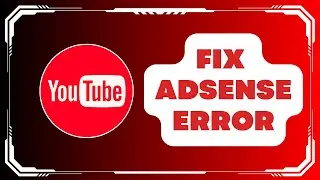 How To Fix Google AdSense error and Get Monetized on Youtube - Quick & Easy