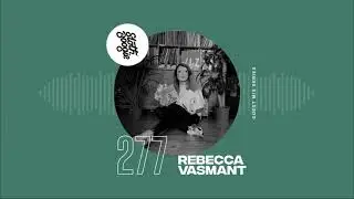 SlothBoogie Guestmix #277 - Rebecca Vasmant