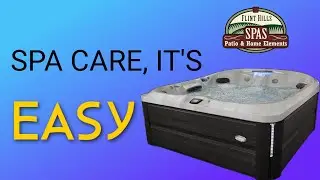 Spa Care - It&rsquo;s Easy!