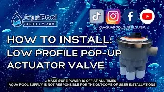 How To Easily Install A Pentair Low Profile Pop-Up Actuator Valve