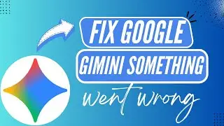 How to Fix Google Gemini &ldquo;Something Went Wrong&rdquo; Error - Here's How You Can Do It // 2026 Edition