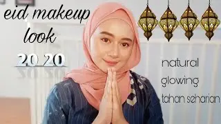 TUTORIAL MAKEUP LEBARAN 2020 #dirumahaja || TAHAN SEHARIAN, GLOWING, NATURAL