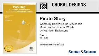Pirate Story, by Kathleen Ballantyne &ndash; Score & Sound
