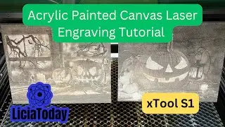 xTool S1 акриловый холст с ручной лазерной гравировкой. Учебное пособие для начинающих. Проект на Хэллоуин.