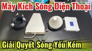 Máy Kích Sóng Điện Thoại  3G 4G 5G LTE - GIẢI QUYẾT Mọi Vấn Đề Sóng YẾU KÉM Hiệu quả NGAY Và LUÔN