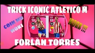 TRICK MUDAH ICONIC ATM FORLAN TORRES DIPES MOBILE || TRICK ICONIC || EFOOTBALL PES 2022