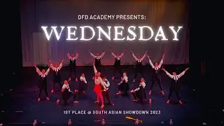 DFD Presents: Wednesday | 1st Place & Best Leads @ South Asian Showdown 2023