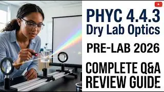 PHYC 4.4.3 DRY LAB Optics Pre - lab Review Exam Q & A 2026 (Complete And Verified Study material)