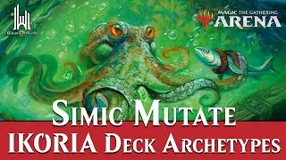 Ikoria Limited Deck Archetypes - Simic Mutate
