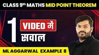 Mid Point Theorem - M L Aggarwal Example 8 | Class 9 Maths | CBSE 2024-25