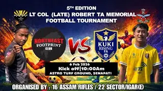 Northeast Footprint Club vs Kuki Rising FC | 5th Edition Robert Cup - 2026