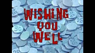 SpongeBob SquarePants Song: Down The Well