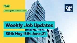 Weekly Job Updates 30th May - 5th June, 2021