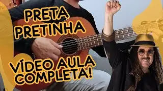 Preta Pretinha - Novos Baianos - Vídeo Aula Violão