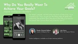 Investor Intelligence | Episode 6 | Why do you really want to achieve your goals?