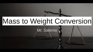 Mass to Weight Conversion