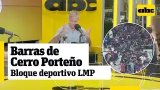 El negocio de las Barras bravas - Bloque Deportivo en La Primera Mañana
