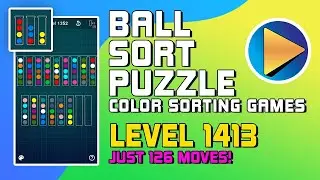Ball Sort Puzzle - Color Sorting Games Level 1413 Walkthrough [126 Moves!]