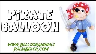 How To Make A Pirate Balloon - Balloon Animals Palm Beach
