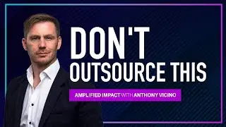 Don't Outsource THIS