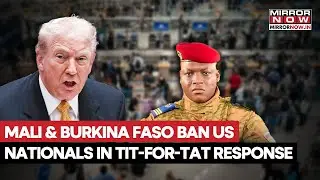 Мали и Буркина-Фасо ввели запрет на въезд для граждан США в ответ на введение Трампом аналогичног...