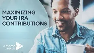 Maximizing Your IRA Contributions