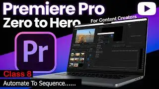 Automate to Sequence in Premiere Pro | Complete Tutorial for Fast Editing