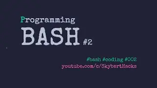 Programming BASH #2