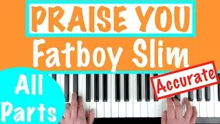 PRAISE YOU - Урок игры на фортепиано от Fatboy Silm [аккорды, партия фортепиано]