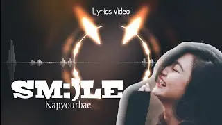 SMILE - Rapyourbae (Reza Oktovian) Lirik Terjemahan