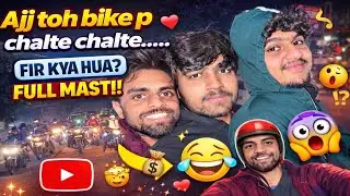 Bike Ride Me Chalte-Chalte Ho Gaya KAND 😳 | Full Masti 😜|| Shubham Sharma vlogs || #vlog 