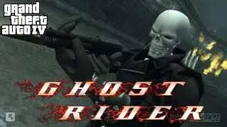 GTA IV:The Ghost Rider (Cinematic)