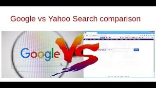 Google VS Yahoo Search Result | Search Compare | Which is best??
