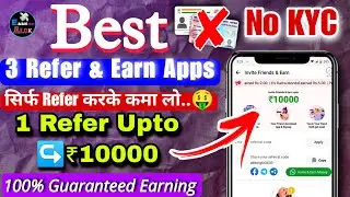 Best 3 Refer And Earn Apps ( No KYC ) || Without Kyc Invite And Earn App || Best Earning Apps 2023